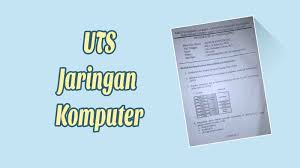 2.meliputi kegiatan apa saja yang ditetapkan dalam perencanaan itu ? Contoh Soal Uts Jaringan Komputer Teachmesoft