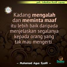 Kadang Mengalah Dan Meminta Maaf Itu Lebih Baik Daripada Menjelaskan Segalanya Kepada Orang Yang Tak Mau Mengerti Motivasi Kata Kata Mutiara Kata Kata Indah