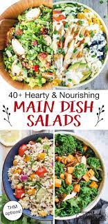 40 Hearty Nourishing Main Dish Salad Recipes Main Dish Salad Recipes Main Dish Salads Easy Summer Meals