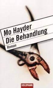 Check spelling or type a new query. Die Behandlung Von Mo Hayder Bei Lovelybooks Krimi Und Thriller