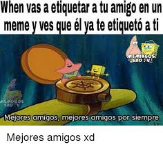 When Vas A Etiquetar A Tu Amigo En Un Meme Y Ves Que El Ya Te Etiqueto At Memingos ë Memingos Mejores Amigos Mejores Amigos Por Siempre Mejores Amigos Xd Meme Antoni third wheeling births beautiful memes. when vas a etiquetar a tu amigo en un
