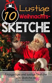 Maybe you would like to learn more about one of these? Free 10 Lustige Weihnachtssketche Einzigartige Und Humorvolle Sketche Zu Weihnachten Pdf Download Stacyward