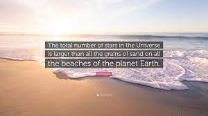 We did not find results for: Carl Sagan Quote The Total Number Of Stars In The Universe Is Larger Than All The