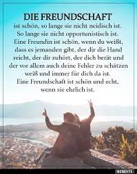 Die Freundschaft Ist Schon So Lange Sie Nicht Neidisch Zitate Freundschaft Spruche Zitate Leben
