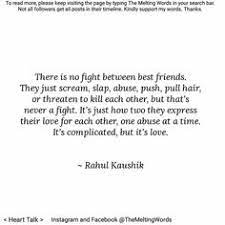 Friendship deep rahul kaushik quotes on love. 10 Rahul Kaushik Ideas Friends Quotes Friendship Quotes Best Friend Quotes