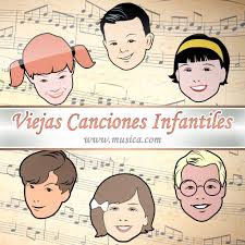 Letras De Viejas Canciones Infantiles Musica Com