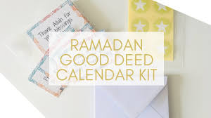 30 Deeds 30 Days Ramadan Calendars For Adults Children