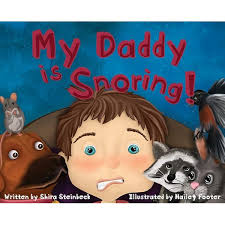 My Daddy Snores: Rothstein, Nancy, Gilpin, Stephen: 9780545028349:  Amazon.com: Books