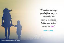 I will always be here as i have been from the start. 101 Heart Warming Mother And Son Quotes