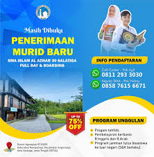 SMA Islam Al Azhar 30 Salatiga - MASIH DIBUKA PENDAFTARAN MURID BARU SMA  ISLAM AL AZHAR 30 SALATIGA Menerima Full Day dan Boarding, dengan program  unggulan sbb: 1. Progam tahfidz. 2. Pembelajaran
