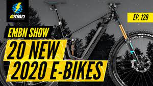 20 New E Bikes From 2020 Embn Show Ep 129 Youtube