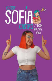 Inscríbete en la tercera temporada. Yo Soy Sofia Castro Y Dicen Que Soy Boba I Am Sofia Castro And They Von Sofia Castro Portofrei Bei Bucher De Bestellen