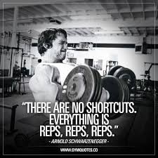 To Be Or Not To Be Not To Be Arnold Schwarzenegger There Are No Shortcuts Everything Is Reps Reps Reps Period Arnold Schw Gym Quotes Inspirational Fitness Motivation Quotes Arnold Schwarzenegger Quotes