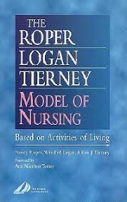 The Roper Logan Tierney Model Of Nursing 1st Edition