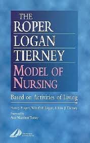 The Roper Logan Tierney Model Of Nursing 1st Edition