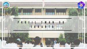 Profil sekolah sman 15 surabaya. Profil Sekolah Sma Negeri 98 Jakarta Youtube