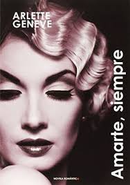 Libro Amarte Siempre (Romantica) De Arlette Geneve