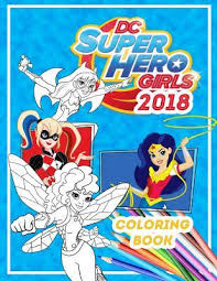 Printable coloring and activity pages are one way to keep the kids happy (or at least occupie. Dc Super Hero Girls Coloring Book Stunning Coloring Book For Kids And Teens By Emily Houston