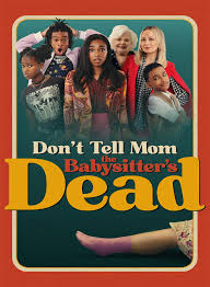 Don't Tell Mom the Babysitter's Dead (Movie Review) - Cryptic Rock