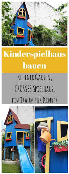 Fur Unsere Kinder Haben Wir In Einem Schmalen Gart In 2020 Kinderspielhaus Kinder Spielzeug Garten Kinderspielzeug Garten