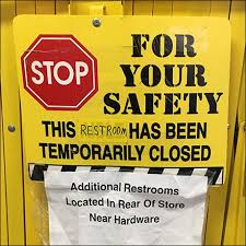 Restroom Closed For Your Safety Seriously Fixtures Close Up Restroom Safety Seriously