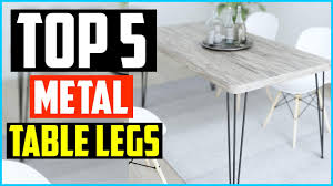 Great savings & free delivery / collection on many items. Top 5 Best Metal Table Legs In 2020 Youtube