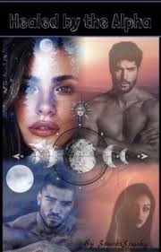 Healed by the Alpha (Hunted Book Two)