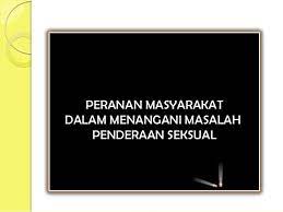 Semua pihak perlulah menggembleng tenaga dan berganding usaha untuk membanteras gejala ini dengan mencari resolusi hingga ke akar umbi. Penderaan Seksual Kanak Kanak