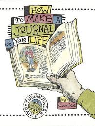 How To Make A Journal Of Your Life By Dan Price 9781607741978 Penguinrandomhouse Com Books In 2020 Journal Writing Prompts Book Journal Journal Writing