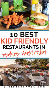 Top 10 Best Kid Friendly Restaurants In Sydney The 2 Idiots Travel Blog In 2020 Kid Friendly Restaurants Sydney Restaurants Family Travel Kids