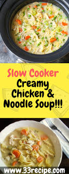 Slow Cooker Creamy Chicken Noodle Soup Slow Cooker Chicken Noodle Soup Chicken Soup Slow Cooker Slow Cooker Creamy Chicken