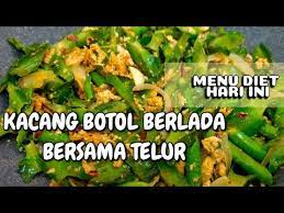 Turun temurun.masak untuk cik abang pasti menyelerakan. Kacang Botol Berlada Bersama Telur Versi Diet Youtube