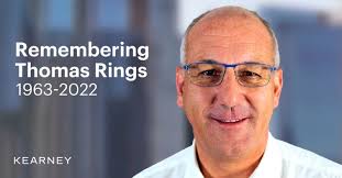 The entire Kearney community is grieving the loss of our Partner, Thomas  Rings. Thomas was a wonderful mentor, colleague, leader, and most  importantly, family man. We are saddened by the tragic loss… |