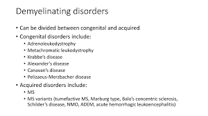 A disease that damages myelin (= a white fatty substance that covers some nerves): Demyelinating Disorders Ppt Download