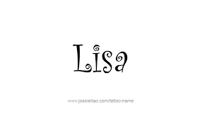 Cursive fonts remind us of weddings, female passions, dramatic introductions, beauty, elegance, class, and grace. Lisa Name Tattoo Designs