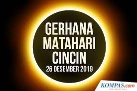 Fenomena alam langka ini diprediksi dimulai pukul 12.15 wib dan memasuki fase puncak pada 12.17 wib.hanya saja, fenomena ini tidak akan terlihat di semua. Infografik Gerhana Matahari Cincin 26 Desember 2019