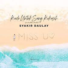 Kado Untuk Sang Kekasih Yaa Rabbi Shalli Syakir Daulay Lagu Lirik Lagu Lirik