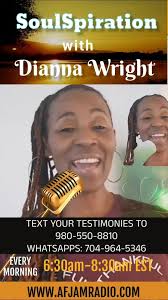 Start your day right every morning at 6:30am -8:30am with your host, Dianna  Wright for an inspirational moment