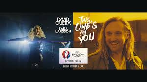 Listen to this one's for you (feat. Uefa Euro 2016 Official Song By David Guetta Ft Zara Larsson This One S For You Dj Eddie
