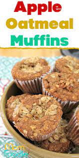 Apple Oatmeal Muffins Oatmeal Muffin Recipes Muffin Recipes Recipes