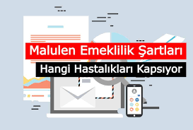 2021 Malulen Emeklilik Sartlari Hangi Hastaliklari Kapsiyor