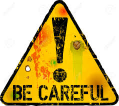Be Careful Sign, Warning Sign, Vector Illustration Royalty Free Cliparts,  Vectors, And Stock Illustration. Image 65653486.