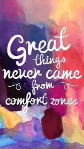 Great Things Never Came From Comfort Zone Wise Inspirational Quotes Comfort Zone Quotes Comfort Zone Quotes Motivation