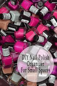 Grip & tip nail polish holder. Diy Nail Polish Organizer For Small Spaces Jaquo Lifestyle Magazine