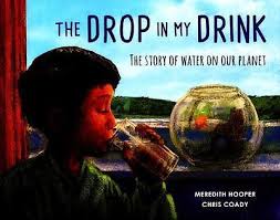 Drop in My Drink : The Story of Water