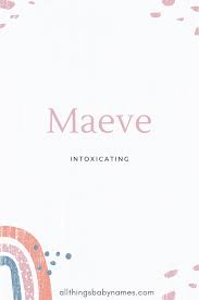 Maeve Baby Name Names With Meaning Pretty Names Girl Names With Meaning
