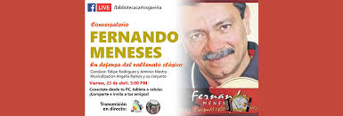 CONVERSATORIO CON FERNANDO MENESES ROMERO