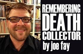RETRO 13: remembering DEATH COLLECTOR by Joe Fay