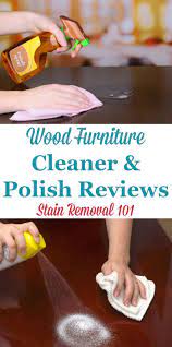 Wood Furniture Cleaner Polish Reviews Which Products Work Best Wood Furniture Cleaner Furniture Cleaner Cleaning Hacks