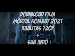 Streaming mortal kombat 2021 subtitle indonesia. Mortal Kombat 2021 Viral Trends